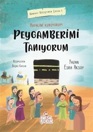 Peygamberimi Tanıyorum; Hayalini Kuruyorum