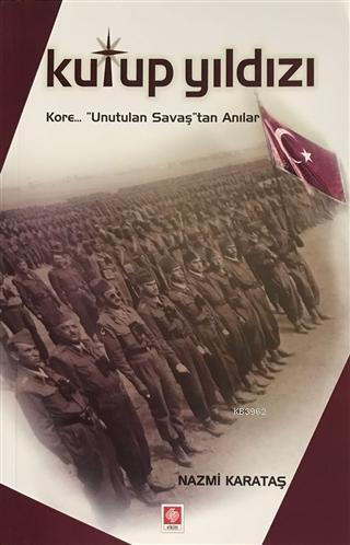 Kutup Yıldızı; Kore - Unutulan Savaş'tan Anılar