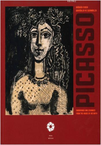 Picasso; Doğduğu Evden Gravürler ve Seramikler