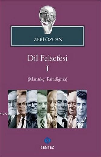 Dil Felsefesi 1; Mantıkçı Paradigma