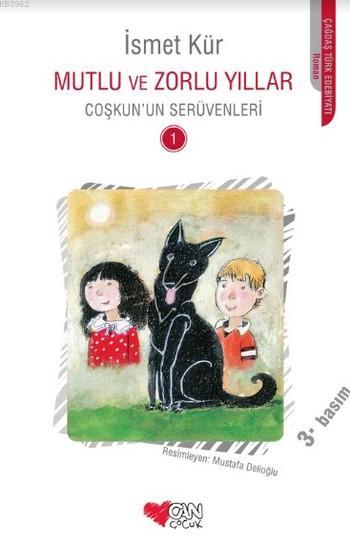 Mutlu ve Zor Yıllar; Coşkun'un Serüvenleri 1