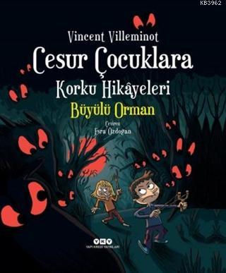 Cesur Çocuklara Korku Hikayeleri - Büyülü Orman