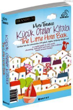 Küçük Oteller Kitabı; The Little Hotel Book 2013