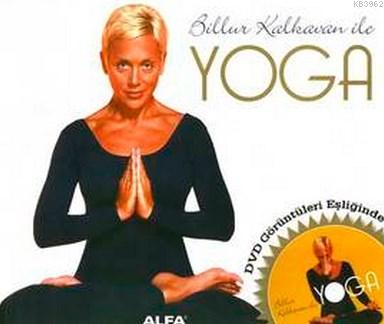 Billur Kalkavan İle Yoga; Dvd Görüntüleri Eşliğinde