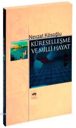 Küreselleşme ve Milli Hayat