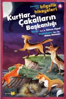 Kurtlar ve Çakalların Başkanlığı; Çocuklar İçin Bilgelik Hikayeleri 4