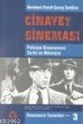 Cinayet Sineması; Polisiye Sinemasının Tarihi ve Mitolojisi