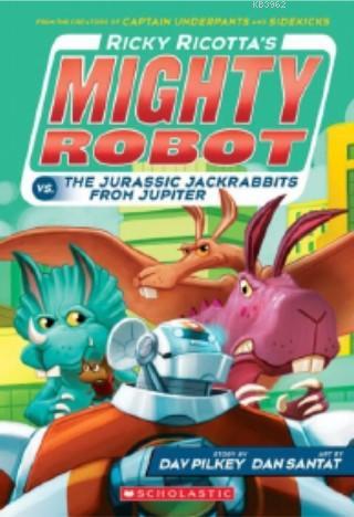 Ricky Ricotta's Mighty Robot vs. The Jurassic Jackrabbits From Jupiter Book 5