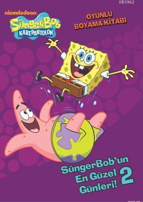 Sünger Bob Oyunlu Boyama Kitabı; Sünger Bob'un En Güzel Günleri 2