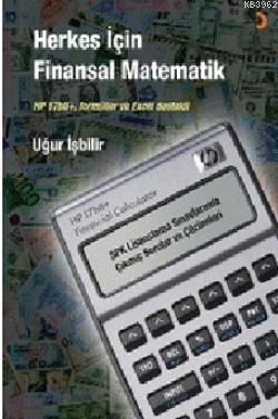 Herkes İçin Finansal Matematik; HP 17bll+, formüller ve Excel destekli