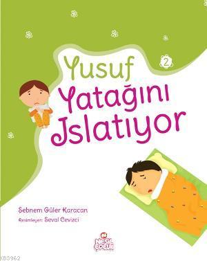 Yusuf Yatağını Islatıyor