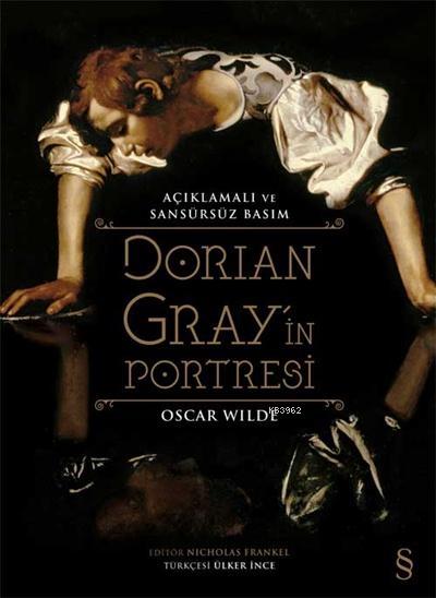 Dorian Gray'in Portresi;Açıklamalı Ve Sansürsüz Basım