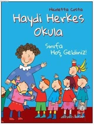 Sınıfa Hoş Geldiniz! - Haydi Herkes Okula