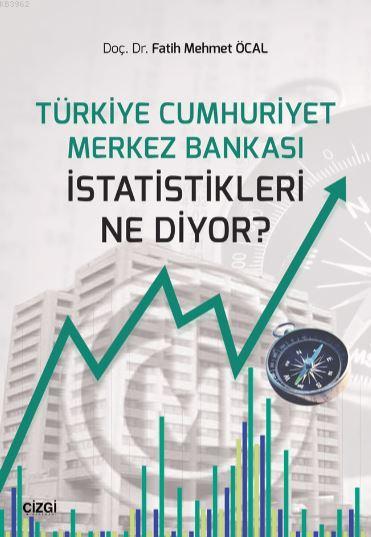 Türkiye Cumhuriyet Merkez Bankasıistatistikleri Ne Diyor?