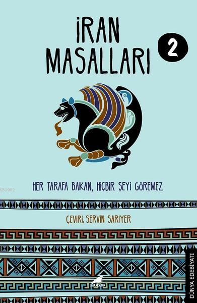 İran Masalları 2;Her Tarafa Bakan, Hiç Bir Şeyi Göremez