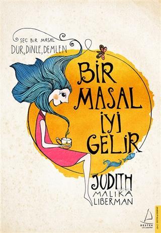 Bir Masal İyi Gelir; Seç Bir Masal Dur, Dinle, Demlen