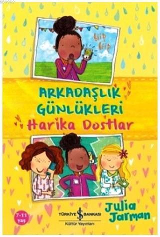 Arkadaşlık Günlükleri; Harika Dostlar