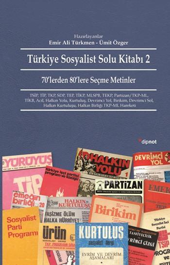 Türkiye Sosyalist Solu Kitabı 2; 70'lerden 80'lere Seçme Metinler
