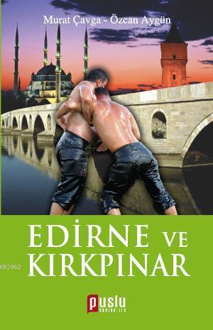 Edirne Ve Kırkpınar