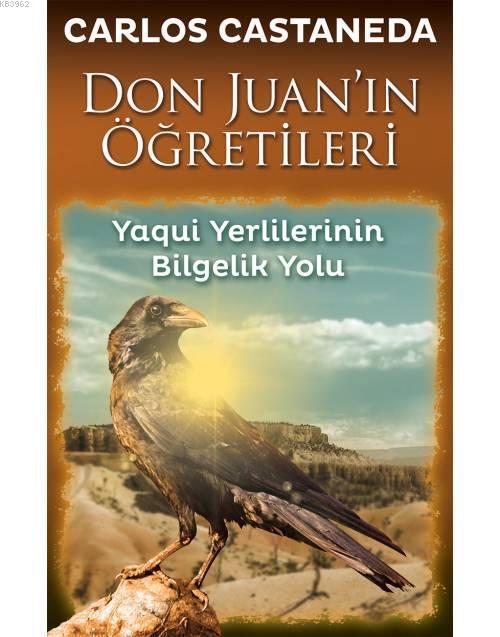 Don Juan'ın Öğretileri; Yaqui Yerlilerinin Bilgelik Yolu