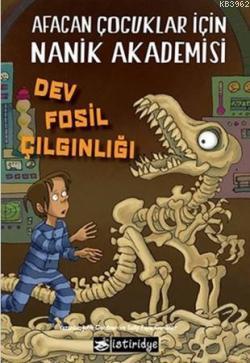 Dev Fosil Çılgınlığı; Afacan Çocuklar İçin Nanik Akademisi 3