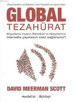 Global Tezahürat; Milyonlarca İnsanın Fikirlerinizi ve Hikayelerinizi İnternette Yaymasını Nasıl Sağlarsınız?