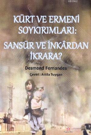 Kürt ve Ermeni Soykırımları: Sansür ve İnkardan İkrara?