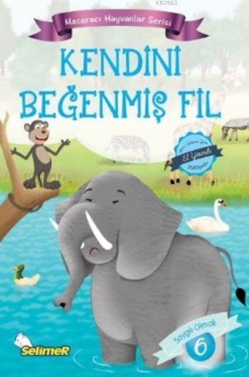 Kendini Beğenmiş Fil; Maceracı Hayvanlar Serisi