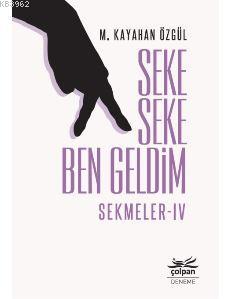 Seke Seke Ben Geldim – Sekmeler IV