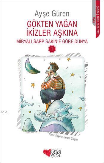 Gökten Yağan İkizler Aşkına; Miryalı Sarp Sakin'e Göre Dünya 1