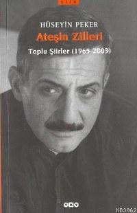 Ateşin Zilleri; Toplu Şiirler (1965-2003)