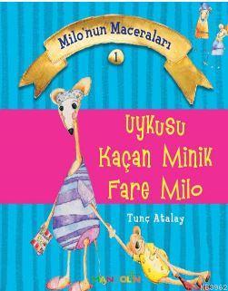 Milonun Maceraları 1; Uykusu Kaçan Minik Fare Milo