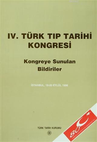 4. Türk Tıp Tarihi Kongresi İstanbul; 18-20 Eylül 1996