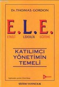 E.L.E. Etkili Liderlik Eğitimi; Kayılımcı Yönetimin Temeli