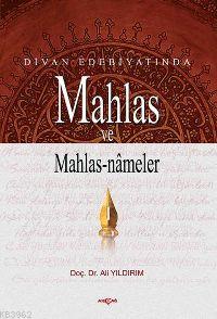 Divan Edebiyatında; Mahlas ve Mahlas Nameler