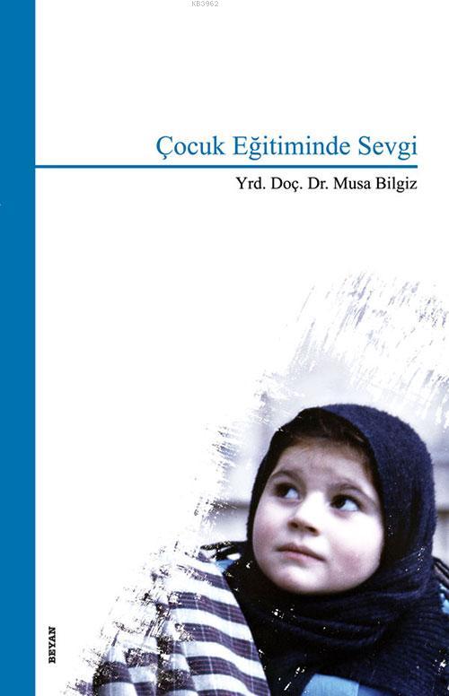 Çocuk Eğitiminde Sevgi