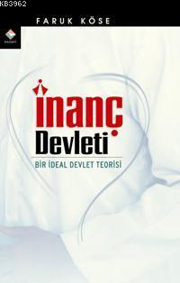 İnanç Devleti; Bir İdeal Devlet Teorisi