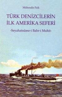Türk Denizcilerin İlk Amerika Seferi; Seyahatnâme-i Bahr-i Muhit