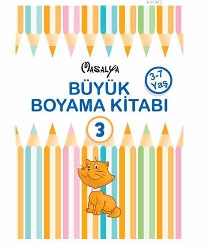 Büyük Boyama Kitabı 3; 3 - 7 Yaş