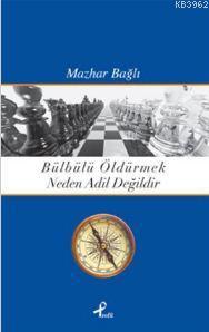 Bülbülü Öldürmek Neden Adil Değildir