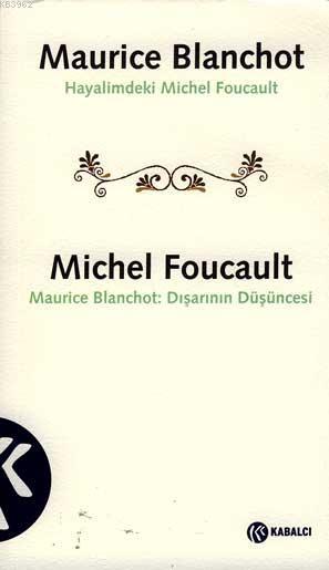 Hayalimdeki Michel Foucault; Dışarının Düşüncesi