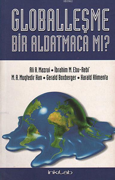 Globalleşme Bir Aldatmaca Mı?