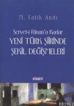 Servet-i Fünun'a Kadar Yeni Türk Şiirinde Şekil Değişmeleri