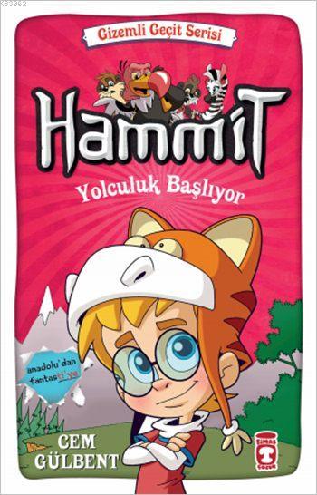 Hammit - Yolculuk Başlıyor (8+ Yaş); Gizemli Geçit Serisi