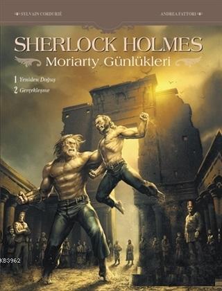 Sherlock Holmes - Moriarty Günlükleri; Yeniden Doğuş - Gerçekleşme