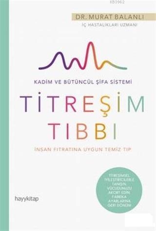 Titreşim Tıbbı; İnsan Fıtratına Uygun Temiz Tıp