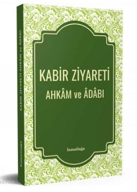 Kabir Ziyareti; Ahkam ve Adabı