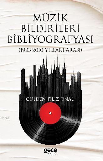 Müzik Bildirileri Bibliyografyası (1993 – 2010 Yılları Arası)