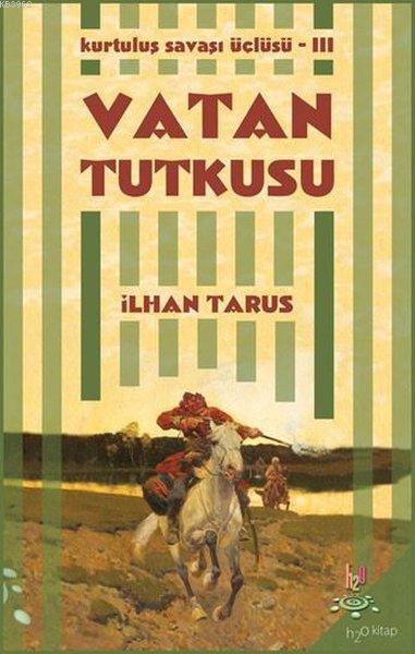 Kurtuluş Savaşı Üçlüsü 3 - Vatan Tutkusu