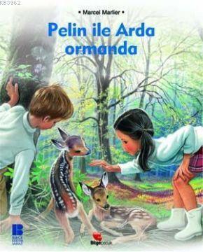 Pelin İle Arda Ormanda